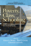 Poverty, Class, and Schooling: Global Perspectives on Economic Justice and Educational Equity