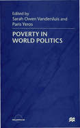 Poverty in World Politics: Whose Global Era?