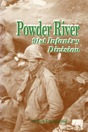 Powder River: A History of the 91st Infantry Division in WWII