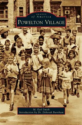 Powelton Village - Smith, M Earl, and Burnham, Dr. (Foreword by)