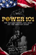 Power 101: The Harvard Report, Soul Music, and The American Dream