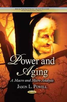 Power & Aging: A Macro & Micro Analysis - Powell, Jason L