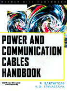 Power and Communication Cables - Bartnikas, R, and Srivastava, K D