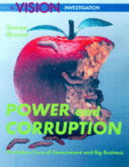 Power and Corruption: The Rotten Core of Government and Big Business