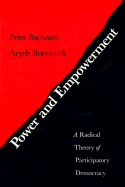 Power and Empowerment: A Radical Theory of Participatory Democracy