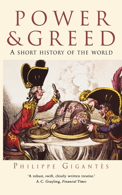 Power and Greed: A Short History of the World - Gigantes, Philippe