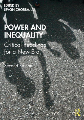 Power and Inequality: Critical Readings for a New Era - Chorbajian, Levon (Editor)