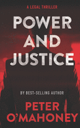 Power and Justice: A Legal Thriller