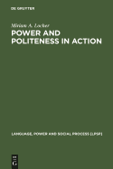 Power and Politeness in Action: Disagreements in Oral Communication