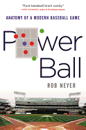 Power Ball: Anatomy of a Modern Baseball Game