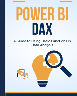 Power BI DAX: A Guide to Using Basic Functions in Data Analysis - Huynh, Kiet