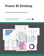 Power BI Desktop: Ein kompakter Einstieg f?r Excel-User