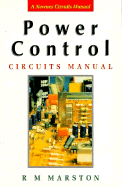 Power Control Circuits Manual - Marston, R M, and Marston, Ray M