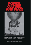 Power, Culture and Place: Essays on New York City
