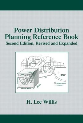 Power Distribution Planning Reference Book - Willis, H Lee