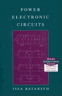 Power Electronic Circuits - Batarseh, Issa