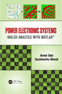 Power Electronic Systems: Walsh Analysis with Matlab(r)