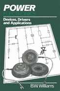 Power Electronics: Devices, Drivers and Applications