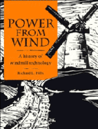 Power from Wind: A History of Windmill Technology