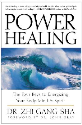 Power Healing - Sha, Zhi Gang, Dr.