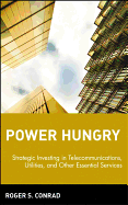 Power Hungry: Strategic Investing in Telecommunications, Utilities, and Other Essential Services
