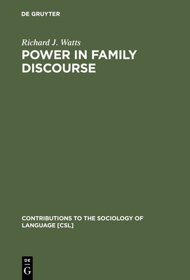 Power in Family Discourse - Watts, Richard J