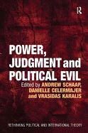 Power, Judgment and Political Evil: In Conversation with Hannah Arendt