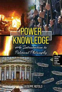 Power/Knowledge: an Introduction to Political Philosophy