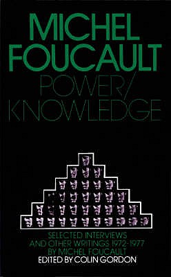Power Knowledge - Foucault