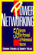 Power Networking: 59 Secrets for Personal and Professional Success