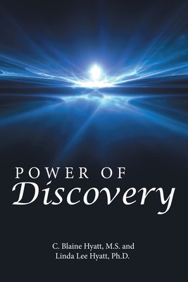 Power of Discovery - Hyatt, M S C Blaine, and Hyatt, Linda Lee