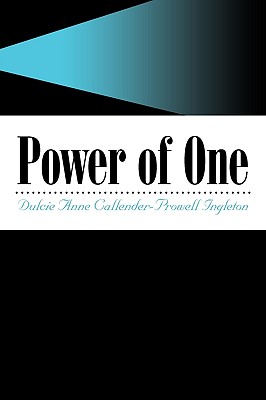 Power of One - Dulcie Anne Callender-Prowell Ingleton