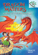 Power of the Fire Dragon: A Branches Book (Dragon Masters #4) (Library Edition): Volume 4