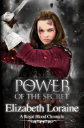 Power of the Secret: a Royal Blood Chronicle