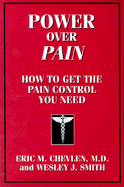 Power Over Pain: How to Get the Pain Control You Need