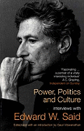 Power, Politics, and Culture: Interviews with Edward W. Said