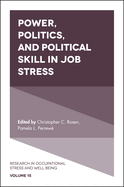 Power, Politics, and Political Skill in Job Stress