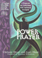 Power Prayer: A Program for Unlocking Your Spiritual Strength