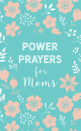 Power Prayers for Moms