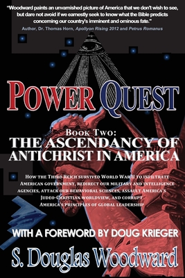 Power Quest, Book Two: The Ascendancy of Antichrist in America - Woodward, S Douglas