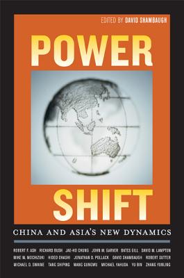 Power Shift: China and Asia's New Dynamics - Shambaugh, David (Editor)
