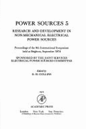 Power Sources 5: Research & Development in Non-Mechanical Electrical Power Sources