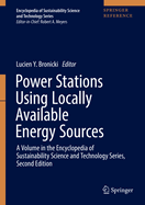 Power Stations Using Locally Available Energy Sources: A Volume in the Encyclopedia of Sustainability Science and Technology Series, Second Edition