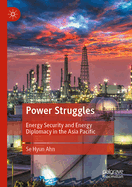 Power Struggles: Energy security and energy diplomacy in the Asia Pacific