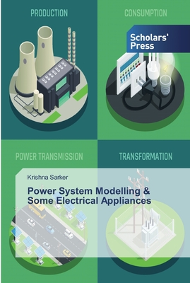 Power System Modelling & Some Electrical Appliances - Sarker, Krishna