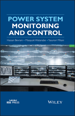 Power System Monitoring and Control - Bevrani, Hassan, and Watanabe, Masayuki, and Mitani, Yasunori