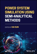 Power System Simulation Using Semi-Analytical Methods