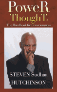Power Thought: The Handbook for Consciousness