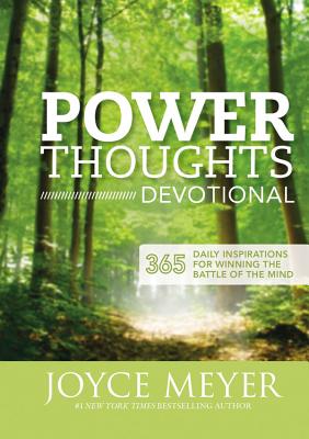 Power Thoughts Devotional: 365 Daily Inspirations for Winning the Battle of the Mind - Meyer, Joyce
