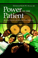 Power to the Patient: Selected Health Care Issues and Policy Solutions Volume 532